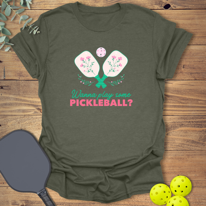 Wanna Play Some Pickleball T-Shirt