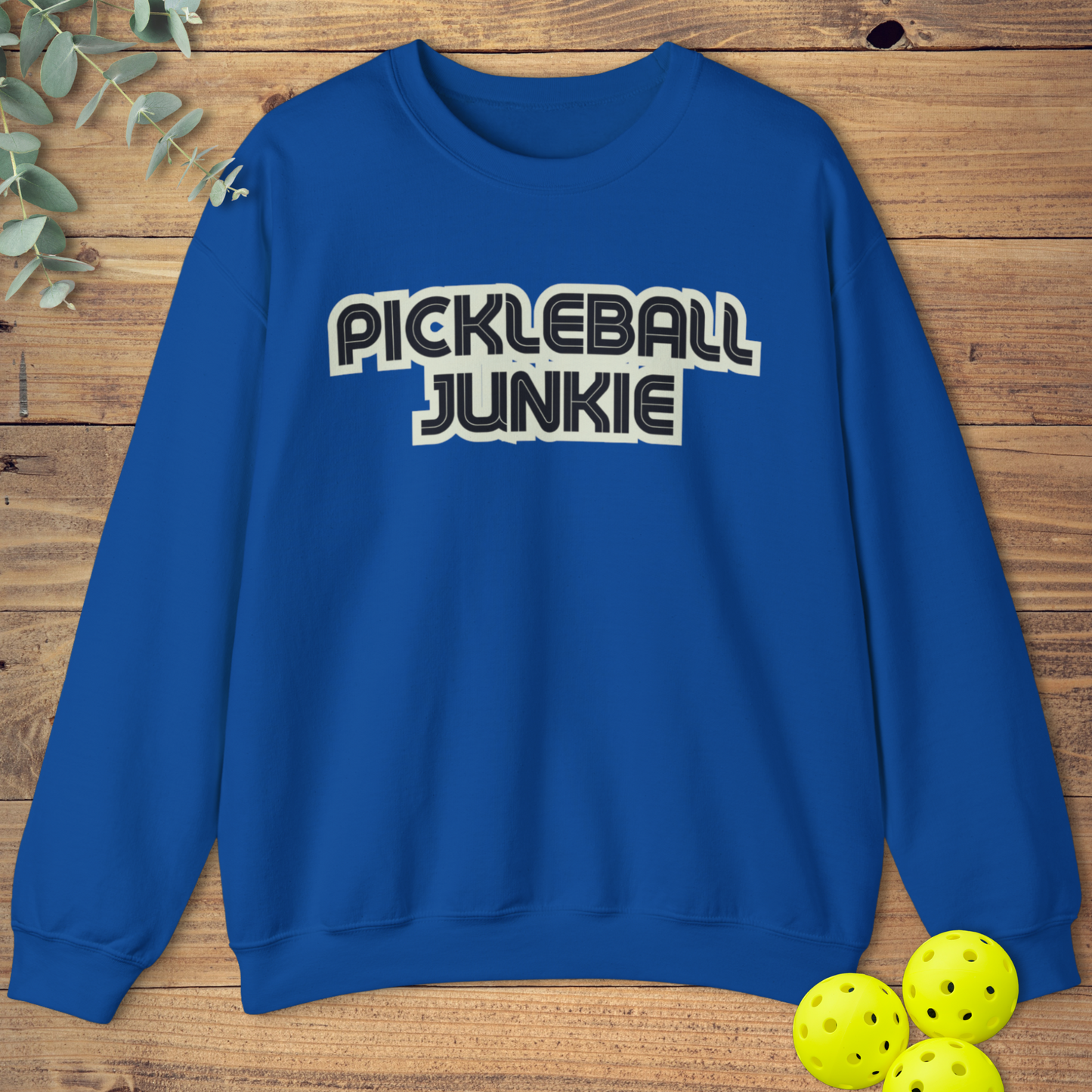 Pickleball Junkie Sweatshirt