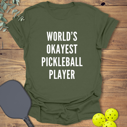World's Okayest Player Pickleball T-Shirt