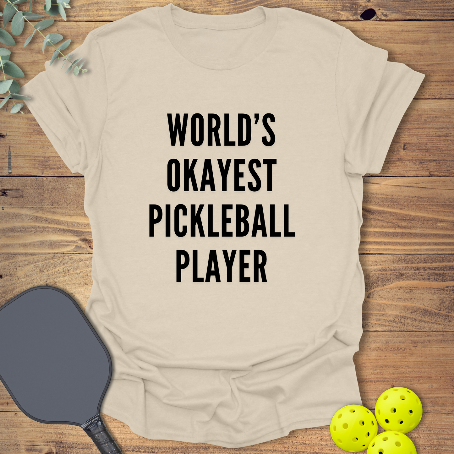 World's Okayest Player Pickleball T-Shirt