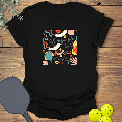 Life Pickleball Laughter T-Shirt
