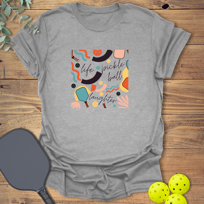 Life Pickleball Laughter T-Shirt