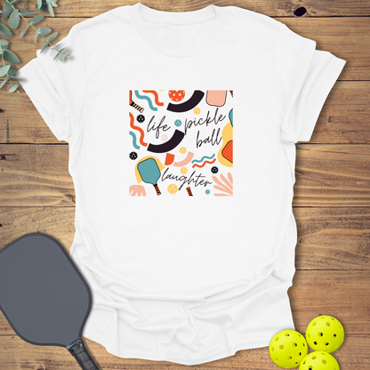 Life Pickleball Laughter T-Shirt