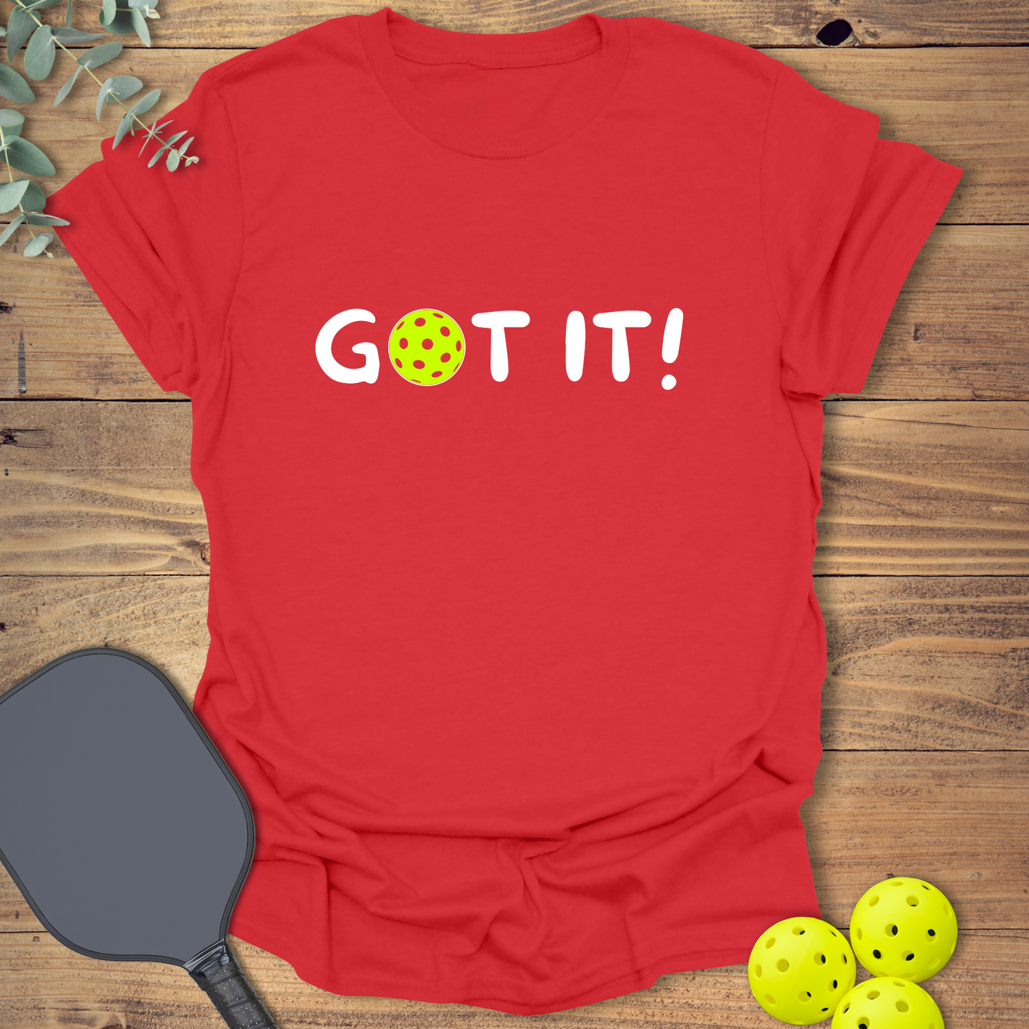 Got it! Oops. Yours. Pickleball T-Shirt