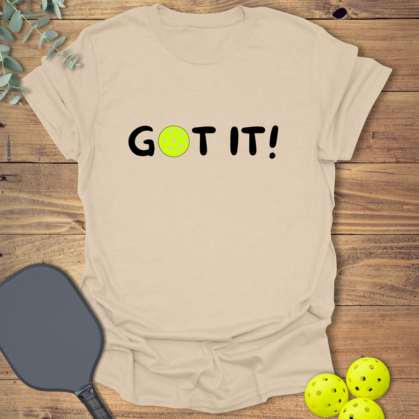 Got it! Oops. Yours. Pickleball T-Shirt