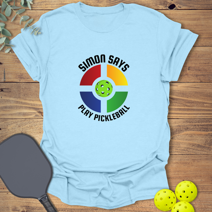 Simon Says Pickleball T-Shirt