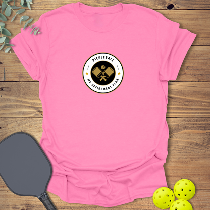 My Retirement Plan Pickleball T-Shirt
