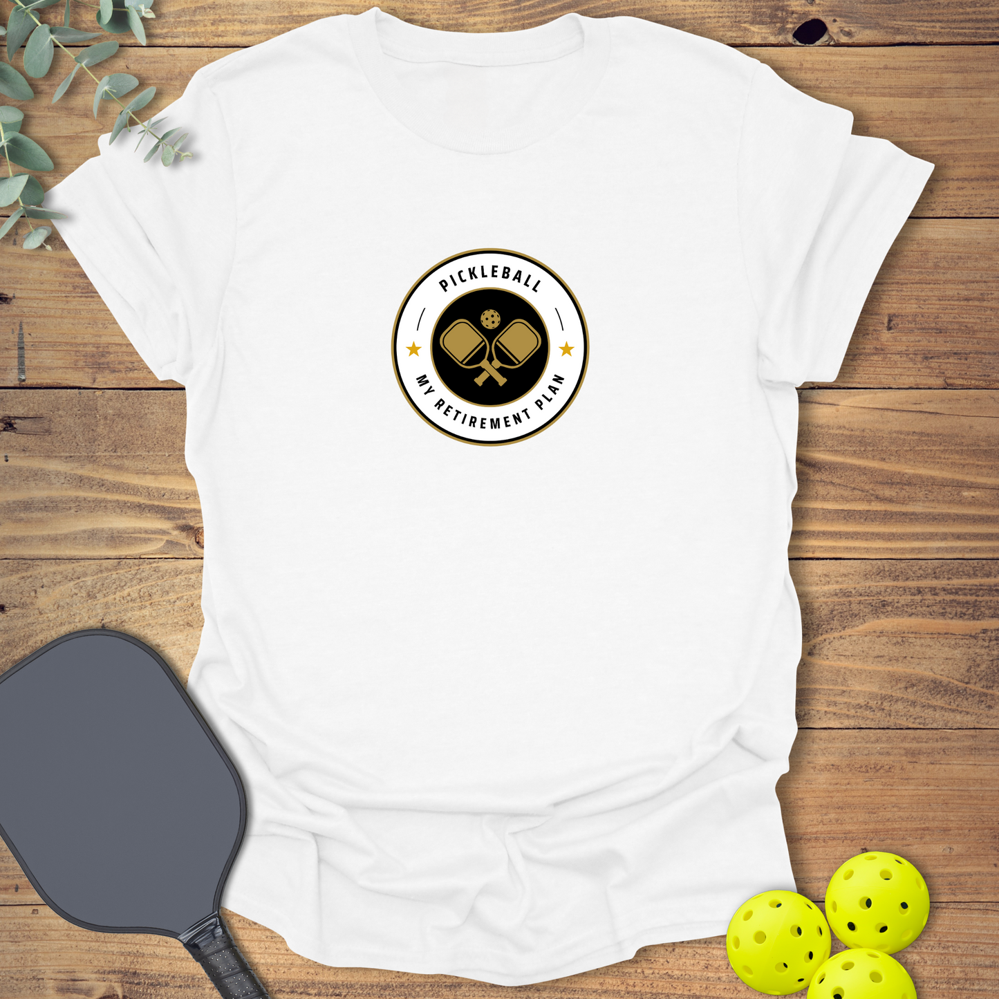 My Retirement Plan Pickleball T-Shirt