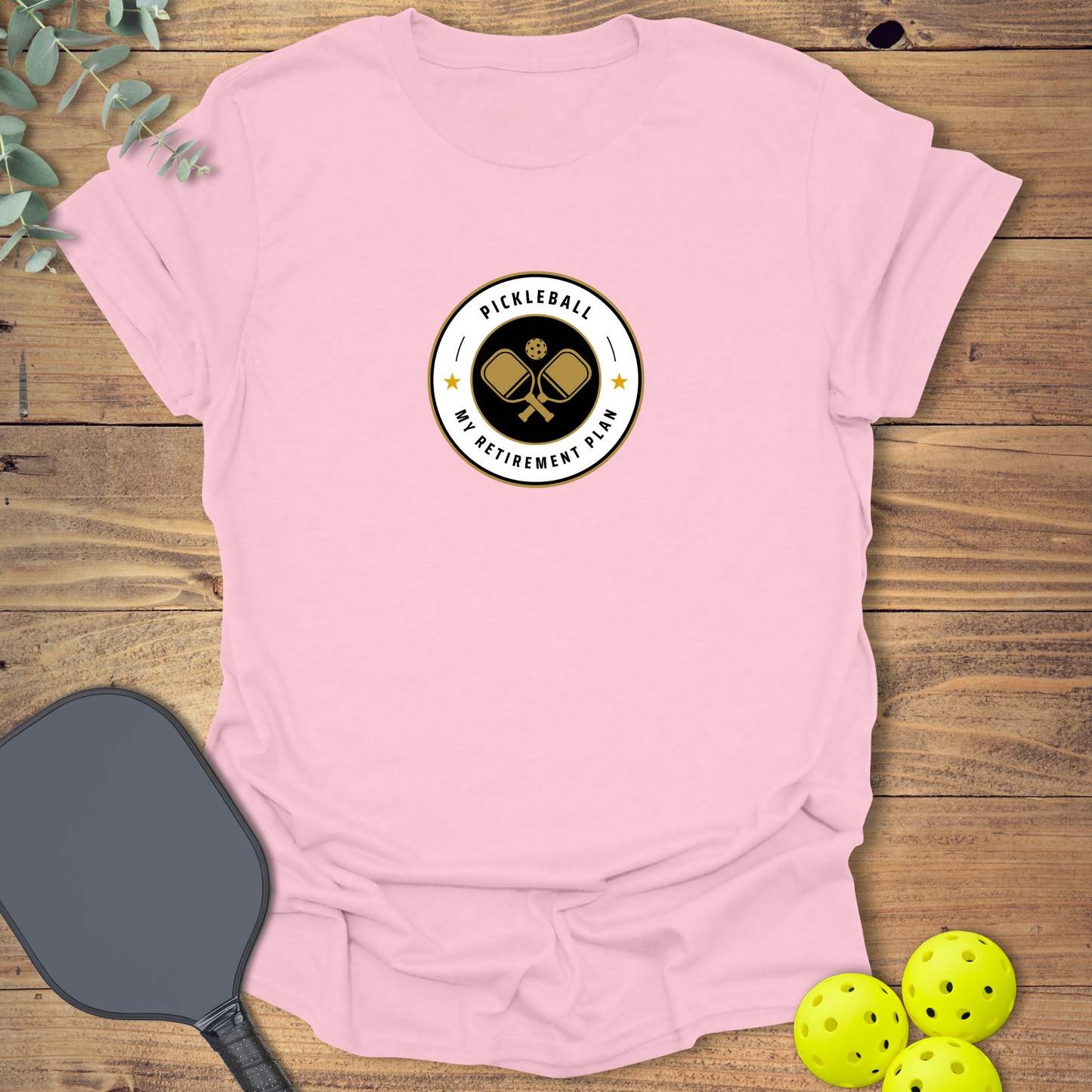My Retirement Plan Pickleball T-Shirt