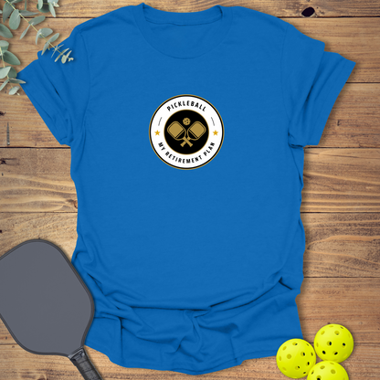 My Retirement Plan Pickleball T-Shirt