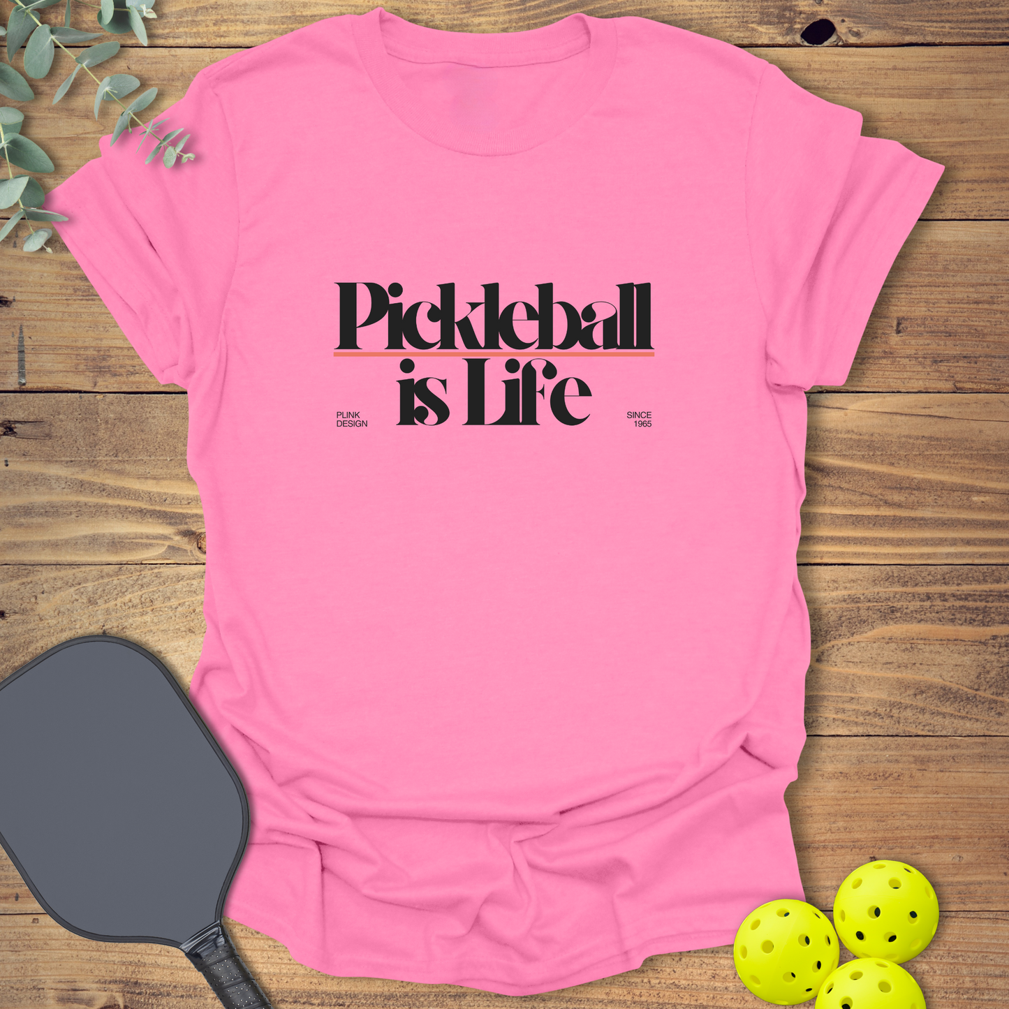 Pickleball is Life T-Shirt