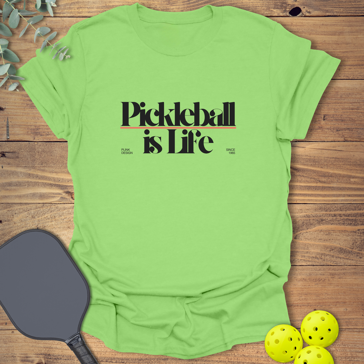 Pickleball is Life T-Shirt