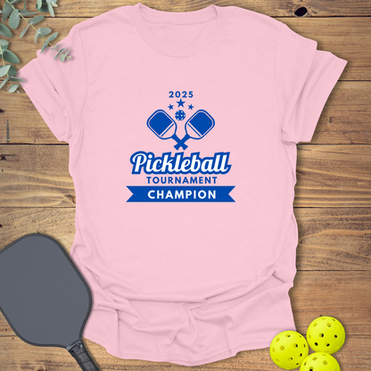 2025 Tournament Champion Pickleball T-Shirt