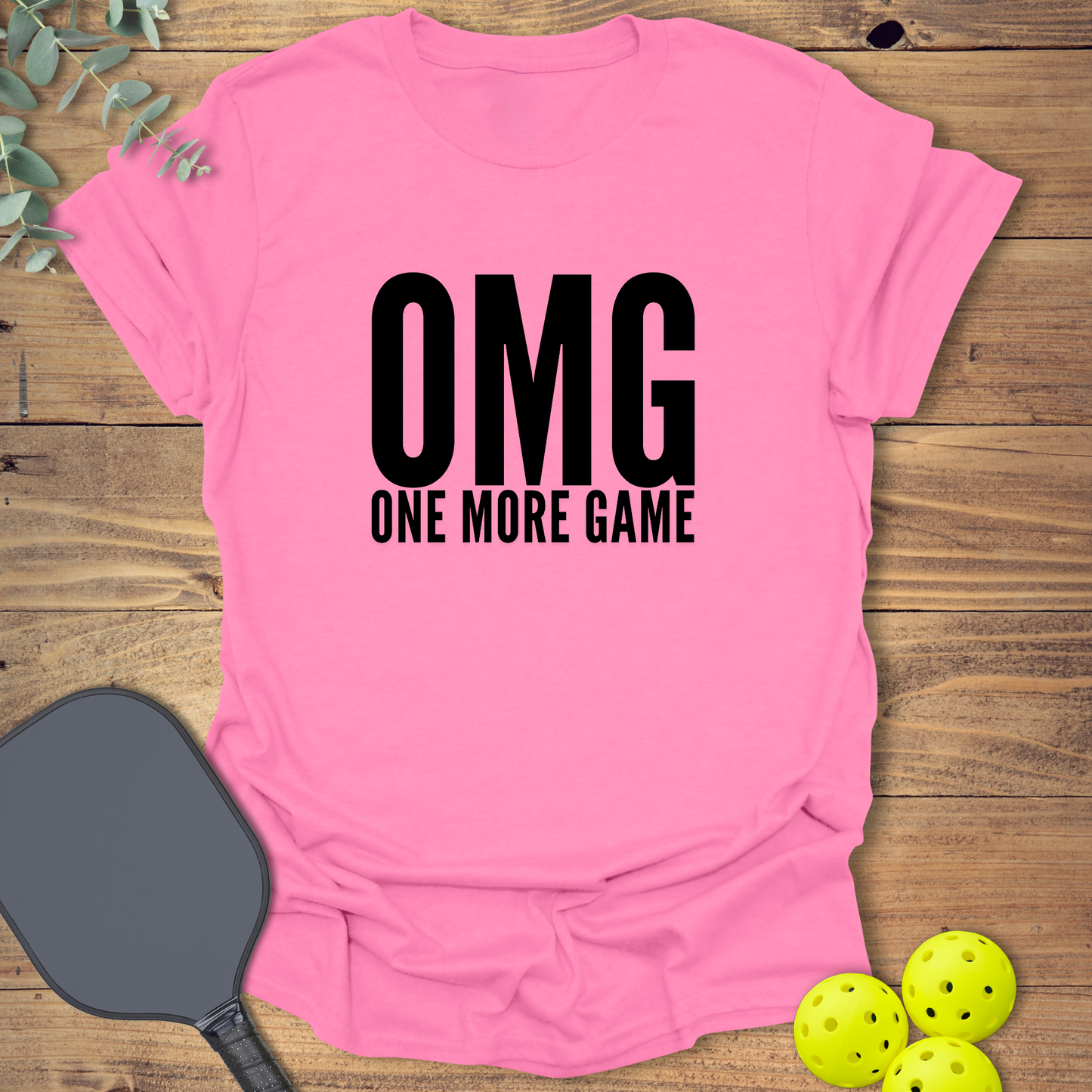 OMG One More Game T-Shirt