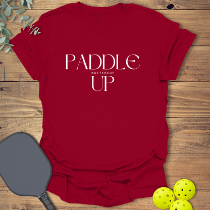 Paddle Up Buttercup Pickleball T-Shirt