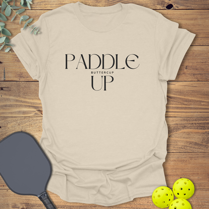 Paddle Up Buttercup Pickleball T-Shirt