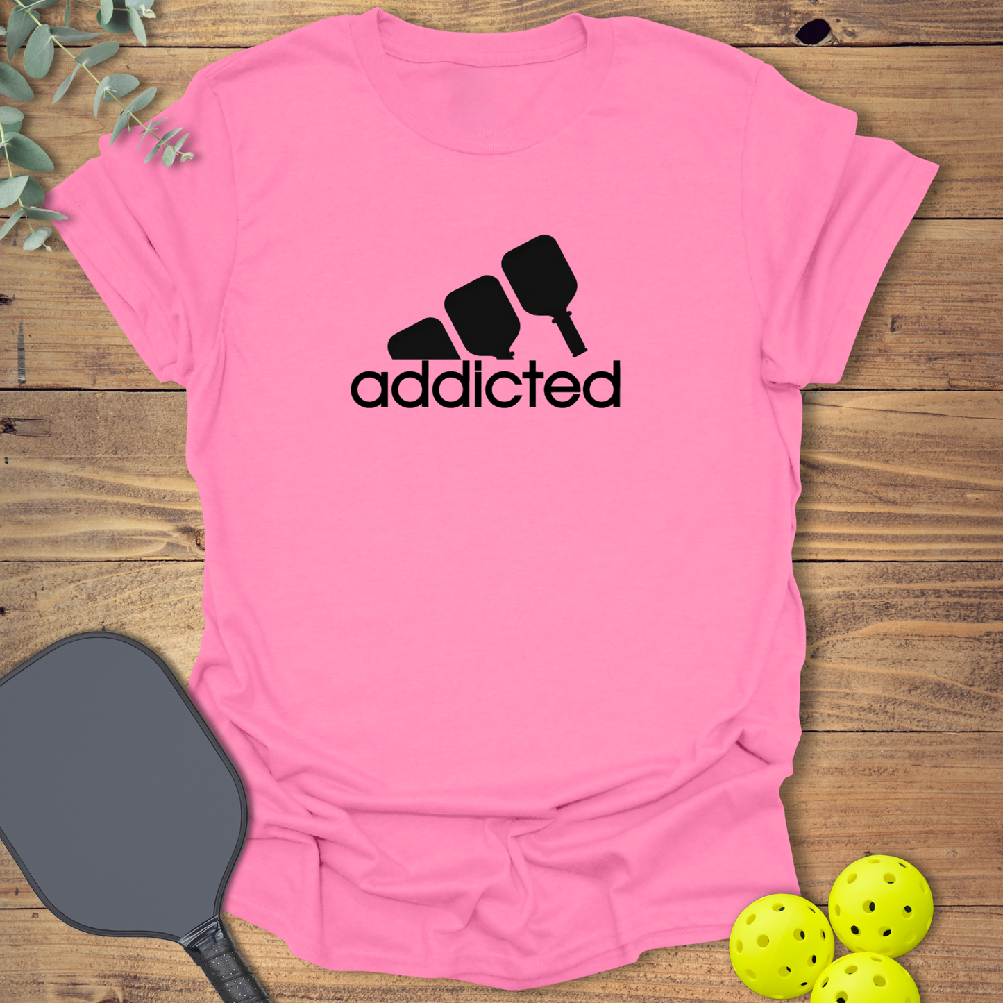 Addicted Pickleball T-Shirt