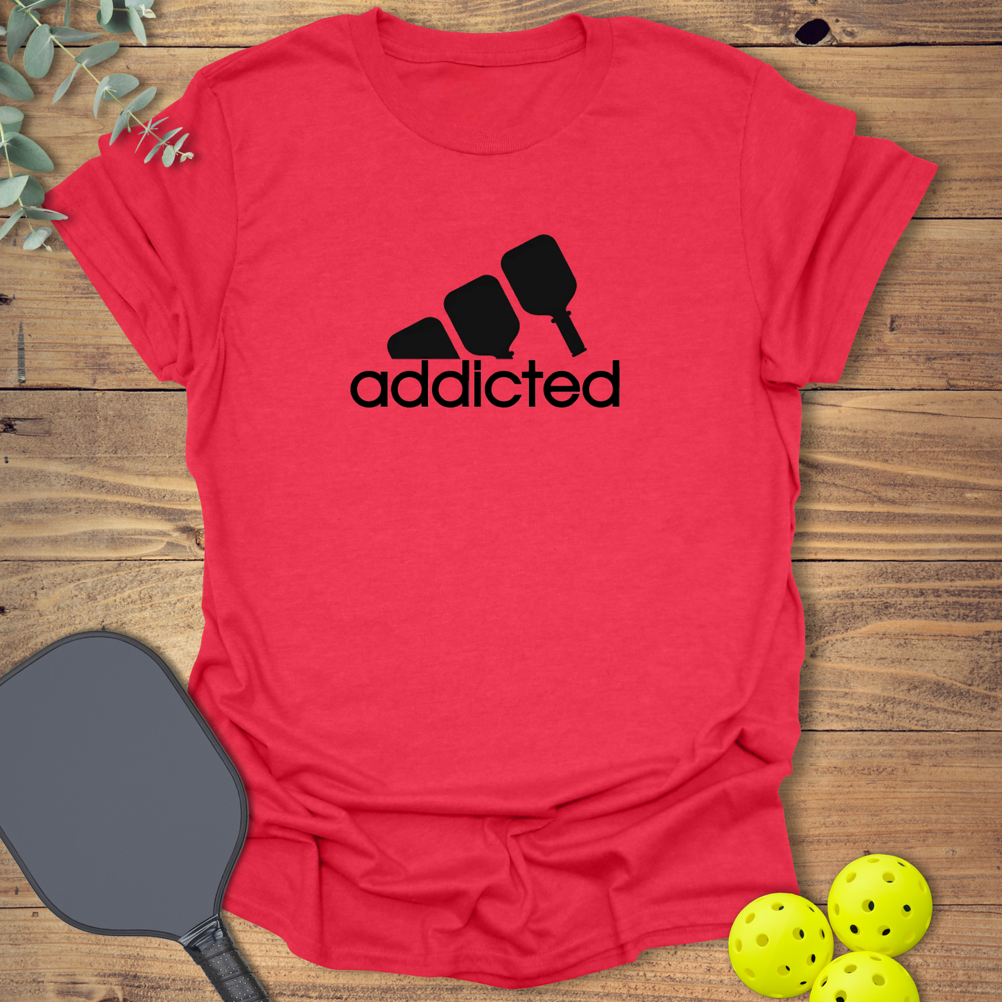 Addicted Pickleball T-Shirt