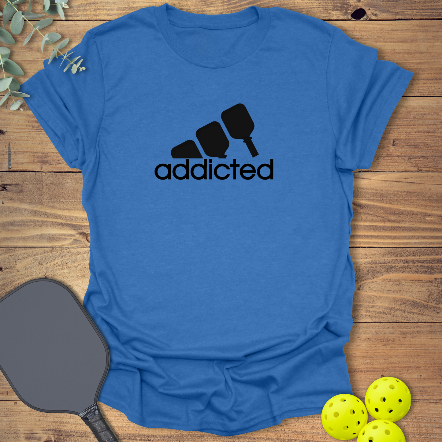 Addicted Pickleball T-Shirt