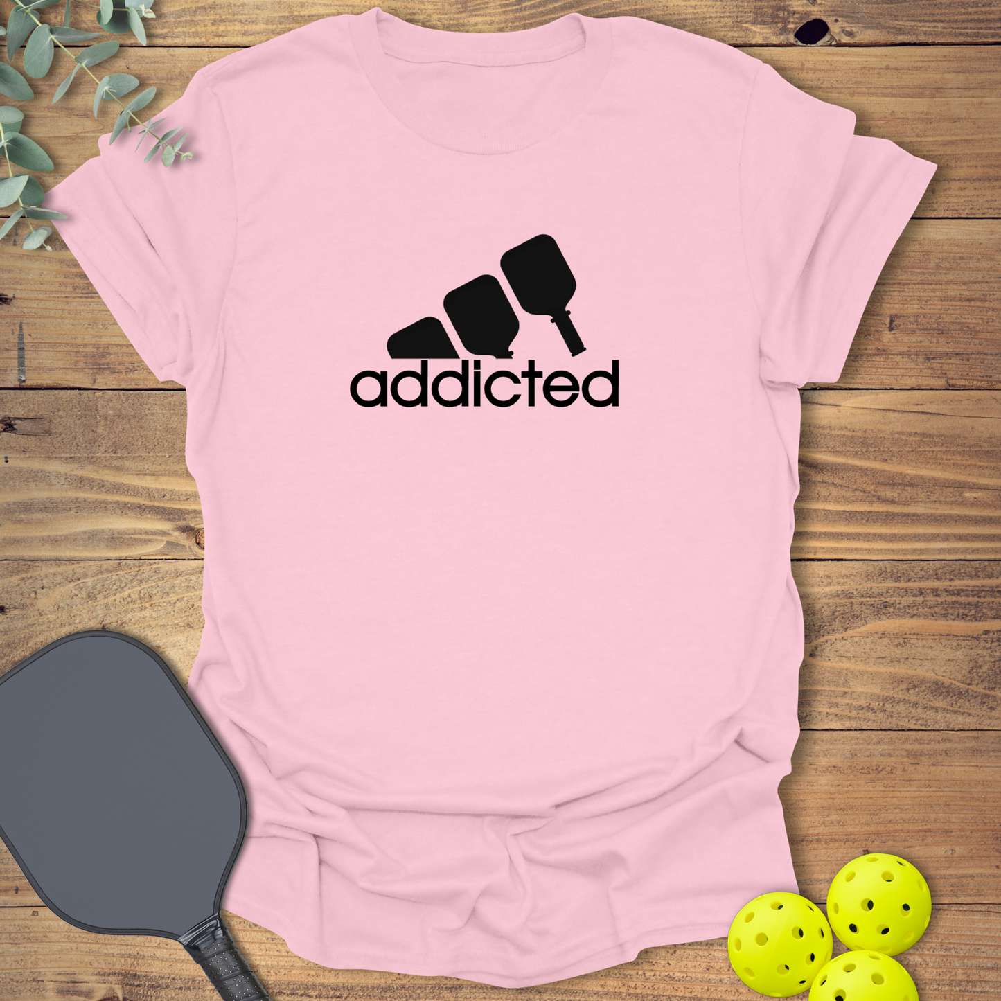 Addicted Pickleball T-Shirt