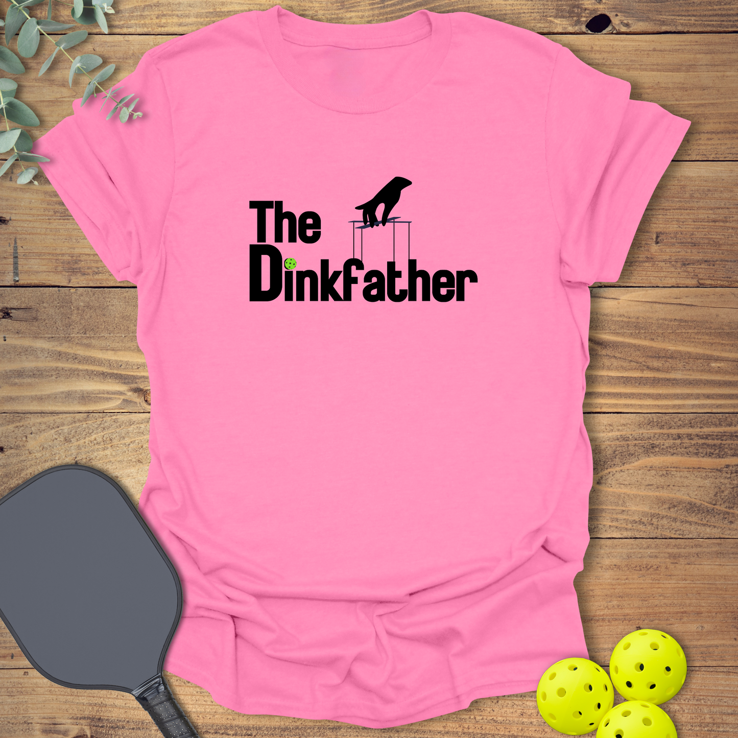 The Dinkfather Pickleball T-Shirt