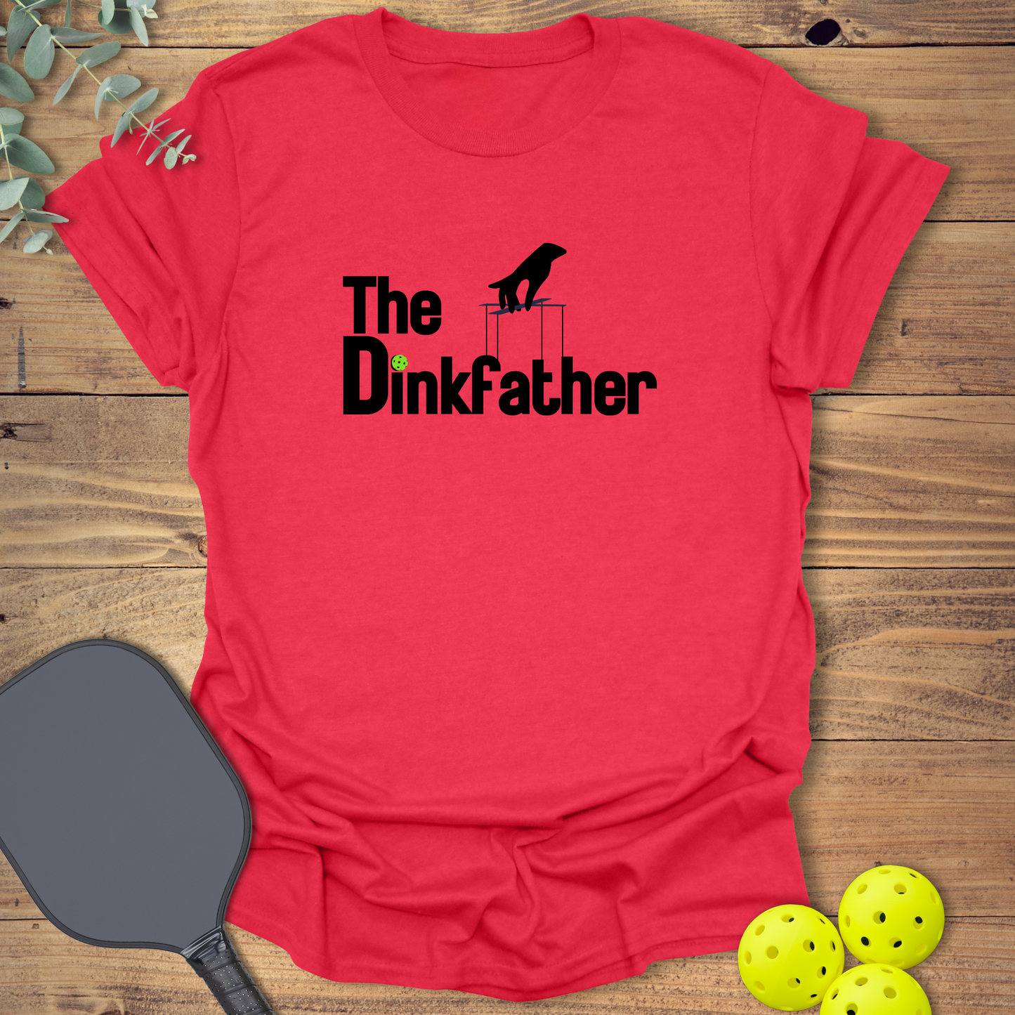 The Dinkfather Pickleball T-Shirt