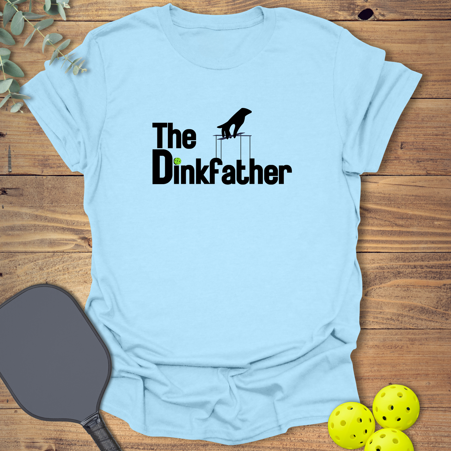 The Dinkfather Pickleball T-Shirt