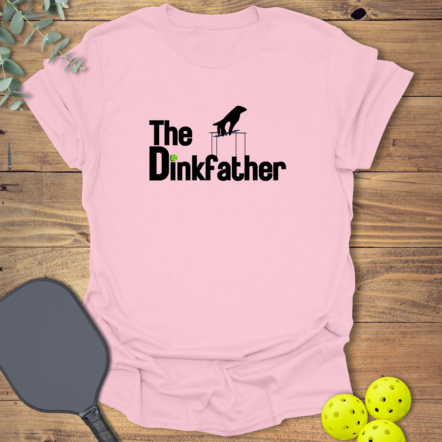 The Dinkfather Pickleball T-Shirt