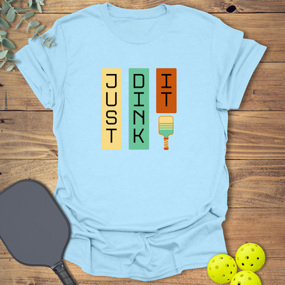 Just Dink It Pickleball T-Shirt