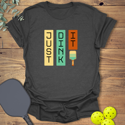 Just Dink It Pickleball T-Shirt