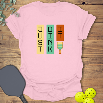 Just Dink It Pickleball T-Shirt
