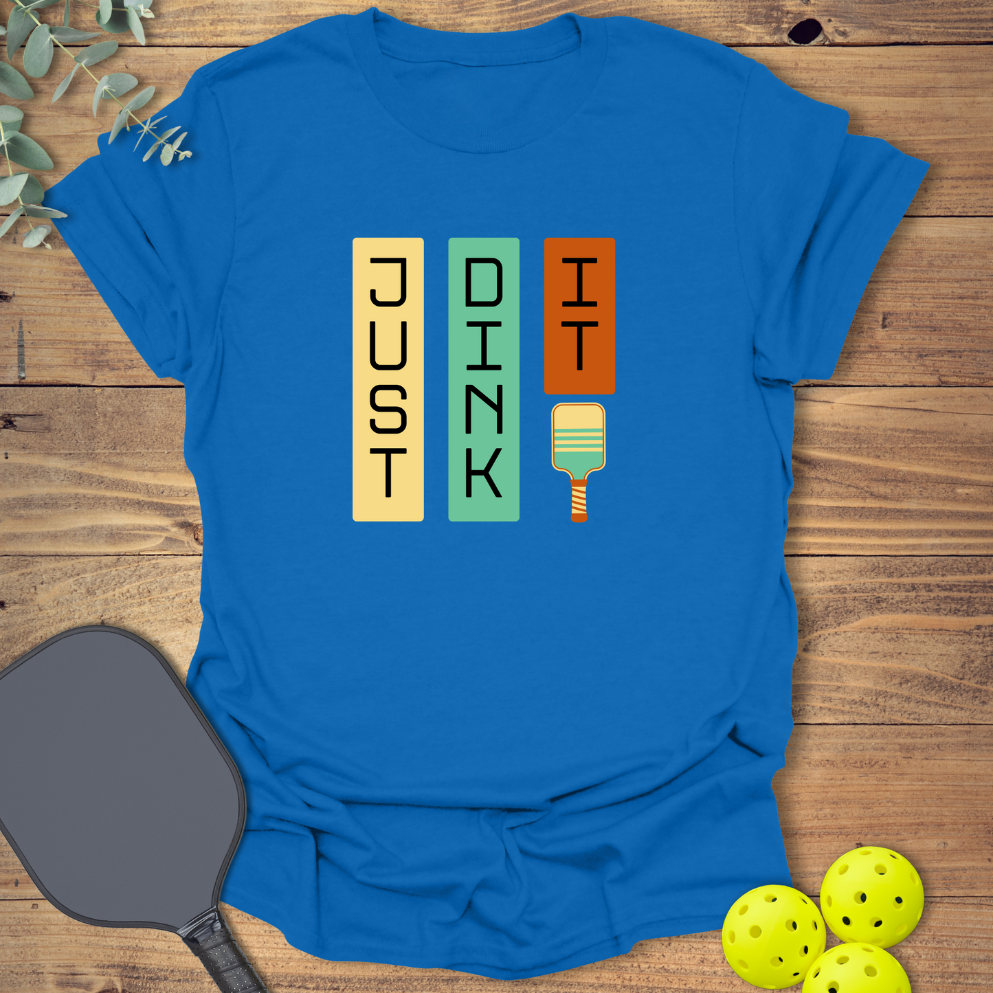 Just Dink It Pickleball T-Shirt