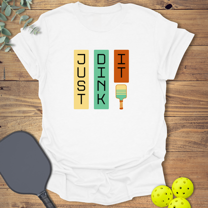 Just Dink It Pickleball T-Shirt