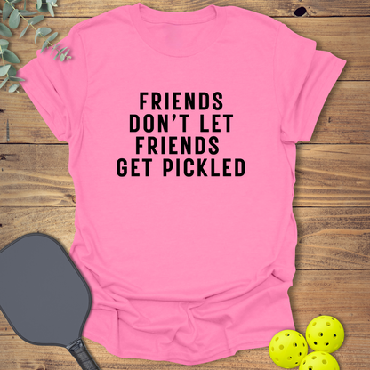 Friends Get Pickled 2 Pickleball T-Shirt