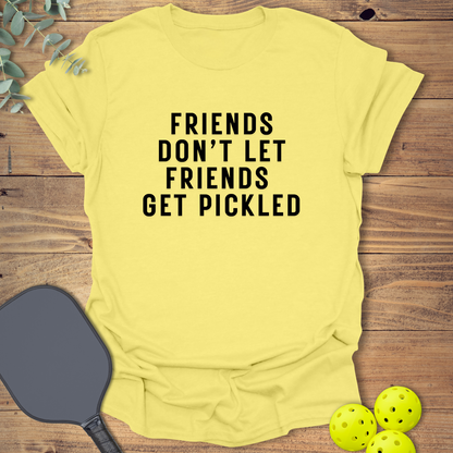 Friends Get Pickled 2 Pickleball T-Shirt