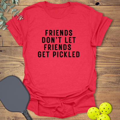 Friends Get Pickled 2 Pickleball T-Shirt