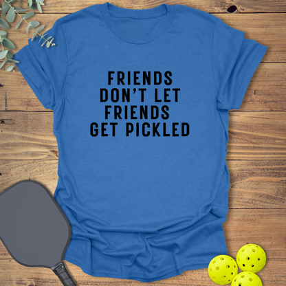 Friends Get Pickled 2 Pickleball T-Shirt