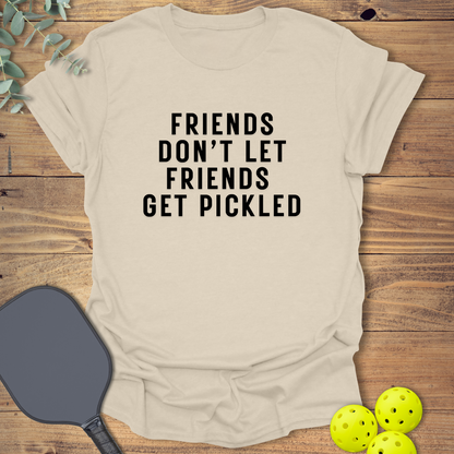Friends Get Pickled 2 Pickleball T-Shirt