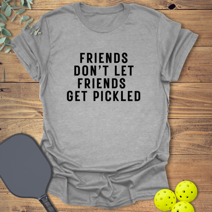 Friends Get Pickled 2 Pickleball T-Shirt