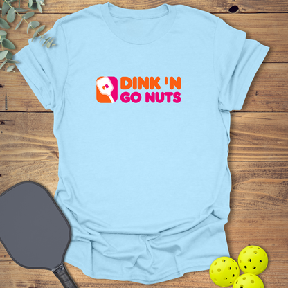 Dink 'N Go Nuts Pickleball T-Shirt
