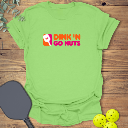 Dink 'N Go Nuts Pickleball T-Shirt