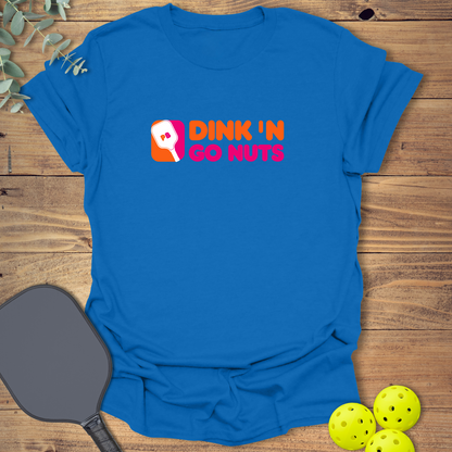 Dink 'N Go Nuts Pickleball T-Shirt