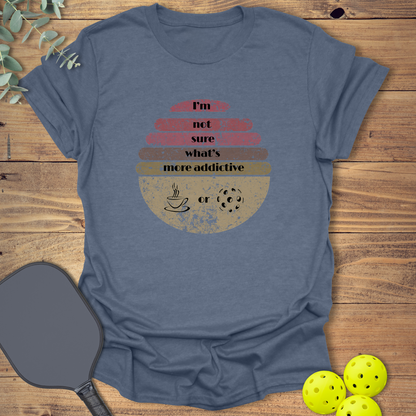 Coffee or Pickleball T-Shirt