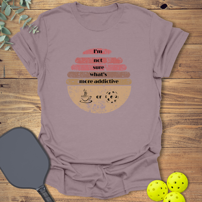 Coffee or Pickleball T-Shirt