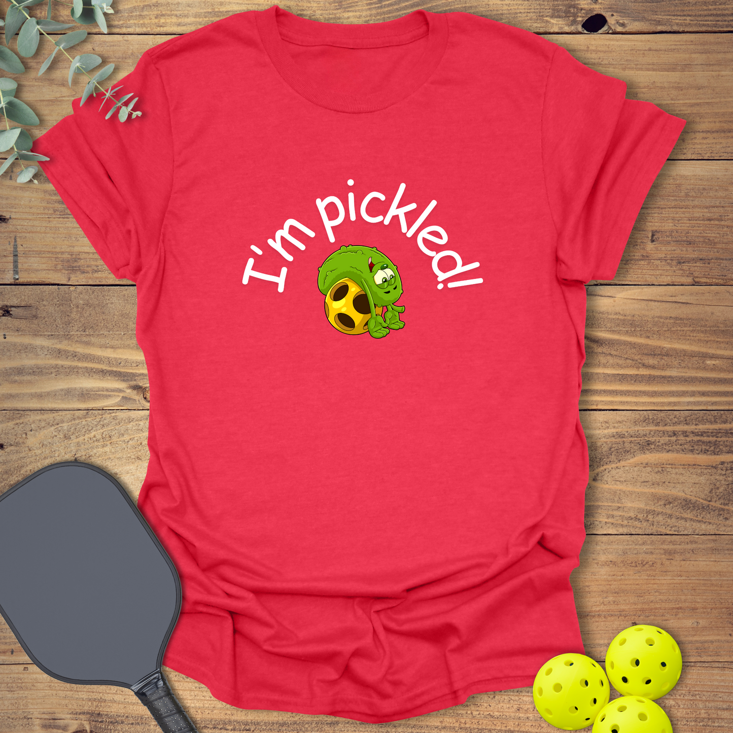I'm Pickled Pickleball T-Shirt