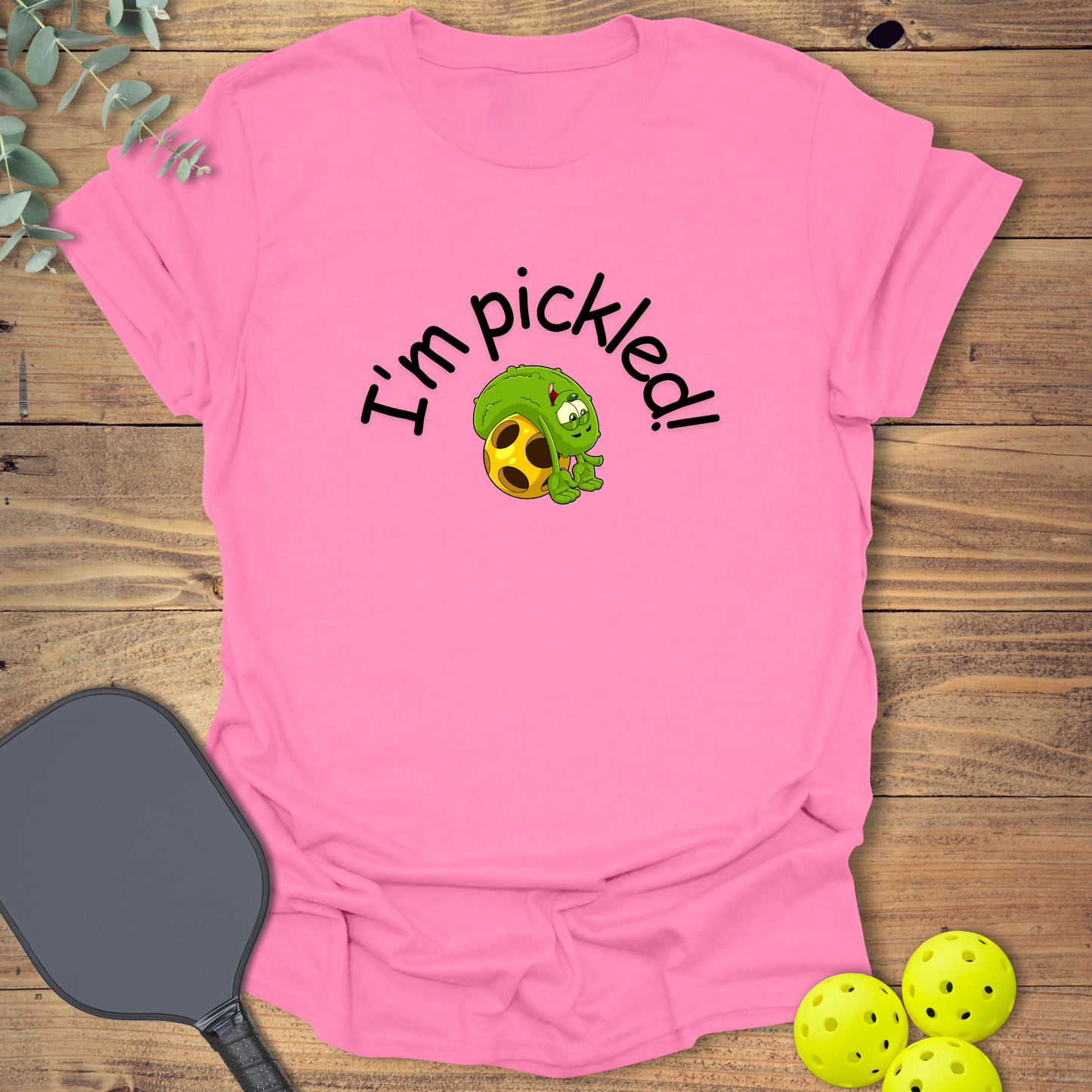 I'm Pickled Pickleball T-Shirt