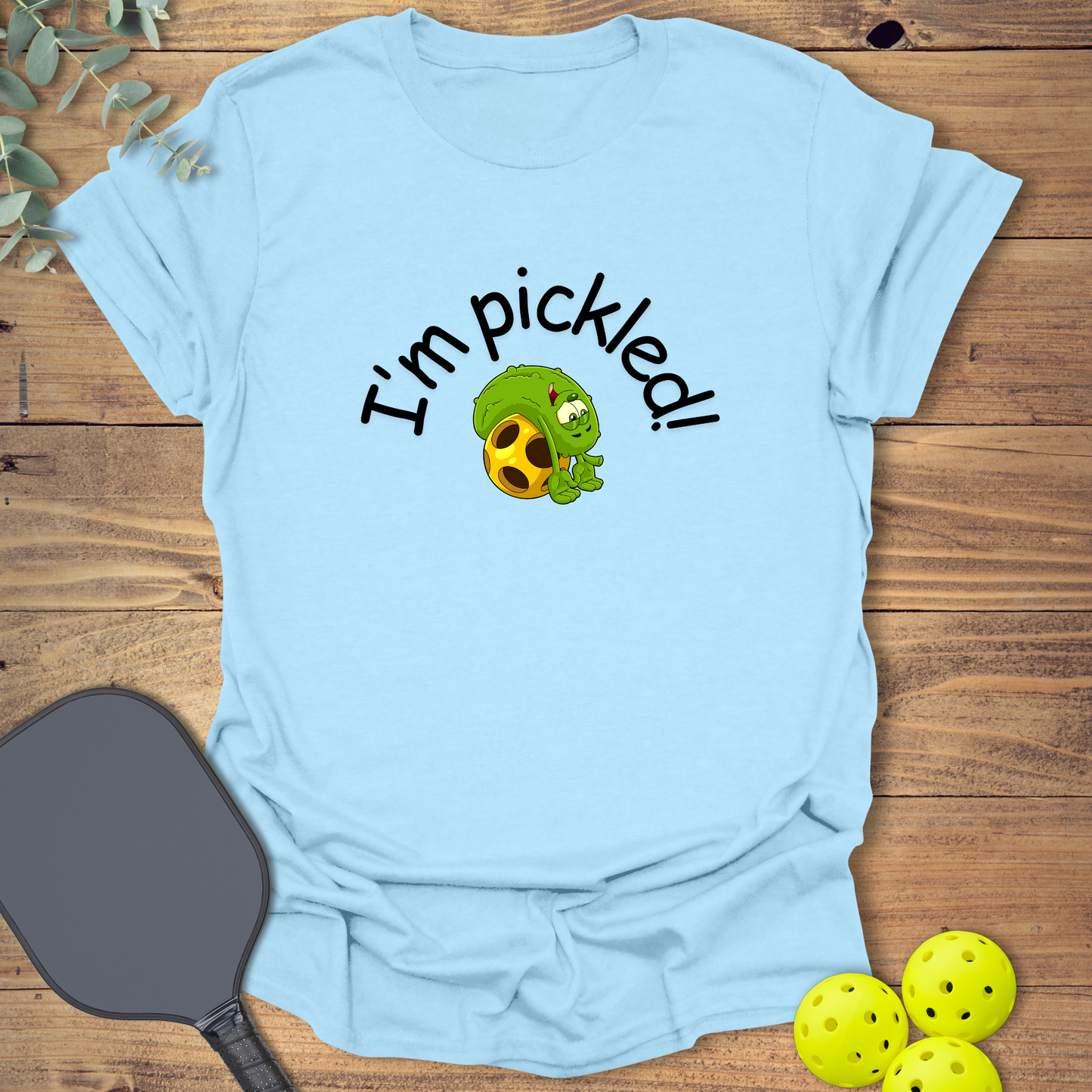 I'm Pickled Pickleball T-Shirt