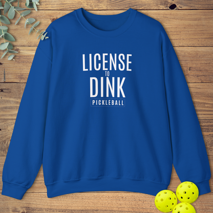 License to Dink Sweatshirt