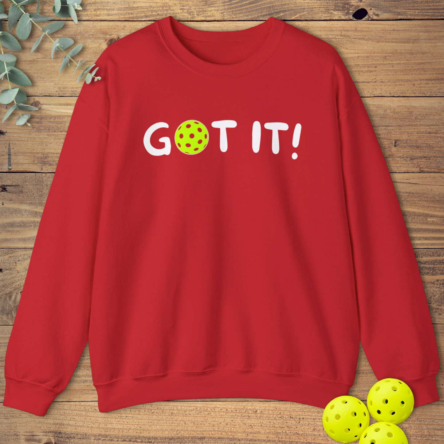 Got It! Oops. Yours. Sweatshirt