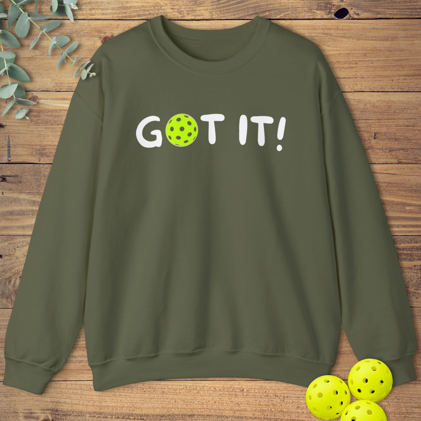 Got It! Oops. Yours. Sweatshirt